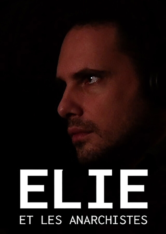 Affiche du film : Elie et les Anarchistes